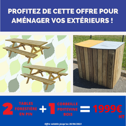 Profitez de cette offre sur les tables de pique-nique Forestière et corbeille extérieures !
